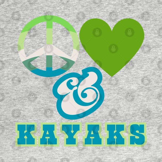 Peace, Love & Kayaks - Groovy Retro Mossy Colorway Pacific Northwest Style by SwagOMart